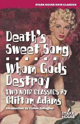 Cântecul dulce al morții / Whom Gods Destroy - Death's Sweet Song / Whom Gods Destroy