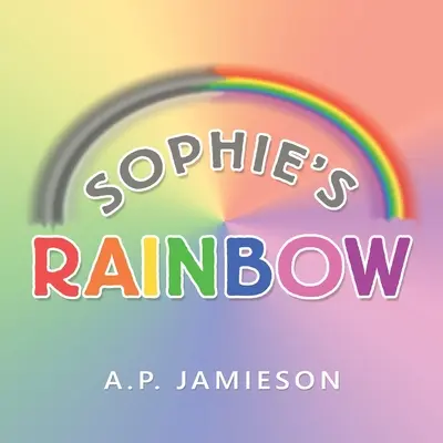 Curcubeul lui Sophie - Sophie's Rainbow
