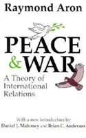 Pace și război: O teorie a relațiilor internaționale - Peace & War: A Theory of International Relations