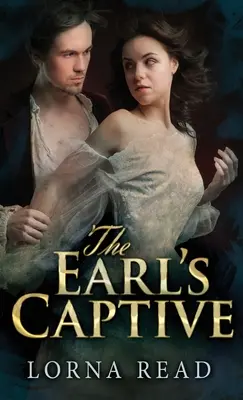 Captivul contelui - The Earl's Captive