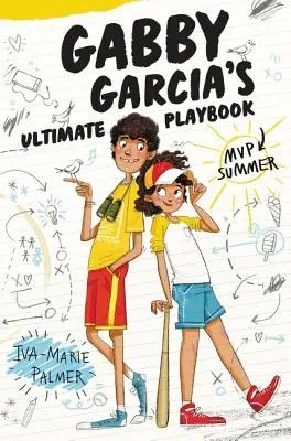 Cartea de joc supremă a lui Gabby Garcia: MVP de vară - Gabby Garcia's Ultimate Playbook: MVP Summer