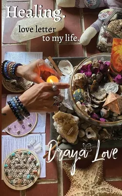 Scrisoare de dragoste către viața mea. Vindecare. - love letter to my life. Healing.
