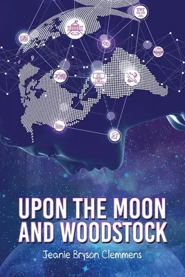 Pe Lună și la Woodstock - Upon The Moon And Woodstock