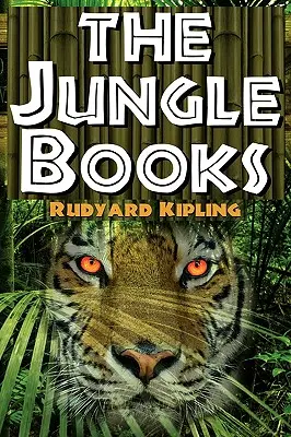 Cărțile Junglei: Prima și a doua Carte a Junglei într-un volum complet - The Jungle Books: The First and Second Jungle Book in One Complete Volume