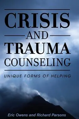 Consilierea în caz de criză și traumă - Crisis and Trauma Counseling
