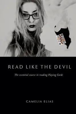 Citește ca diavolul: Cursul esențial de citire a cărților de joc - Read Like the Devil: The essential course in reading playing cards