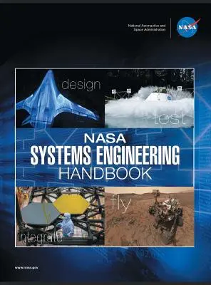 Manual de inginerie a sistemelor NASA: NASA/SP-2016-6105 Rev2 - Versiune full color - NASA Systems Engineering Handbook: NASA/SP-2016-6105 Rev2 - Full Color Version