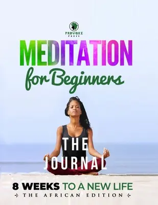 Meditație pentru începători (Jurnal): A, B, C's to Mindfulness - Meditation for Beginners (Journal): A, B, C's to Mindfulness