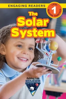 Sistemul solar: Exploring Space (Engaging Readers, Level 1) - The Solar System: Exploring Space (Engaging Readers, Level 1)