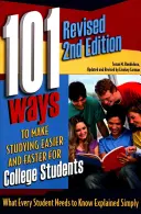 101 moduri de a face studenția mai ușoară și mai rapidă pentru studenți: What Every Student Needs to Know Explained Simply Revised 2nd Edition (Ce trebuie să știe fiecare student explicat simplu, revizuit, ediția a 2-a) - 101 Ways to Make Studying Easier and Faster for College Students: What Every Student Needs to Know Explained Simply Revised 2nd Edition