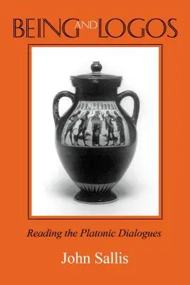 Ființă și Logos: Lectura dialogurilor platonice - Being and Logos: Reading the Platonic Dialogues
