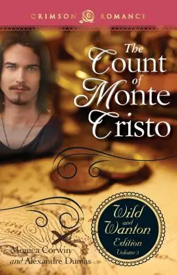 Contele de Monte Cristo: The Wild and Wanton Edition, Volumul 3 - The Count of Monte Cristo: The Wild and Wanton Edition, Volume 3
