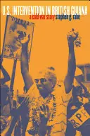 Intervenția SUA în Guiana Britanică: O poveste din Războiul Rece - U.S. Intervention in British Guiana: A Cold War Story