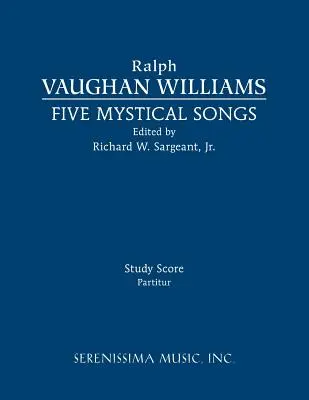 Five Mystical Songs: Partitură de studiu - Five Mystical Songs: Study score