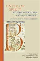 Unitatea spiritului, 268: Studii despre William de Saint-Thierry în onoarea lui E. Rozanne Elder - Unity of Spirit, 268: Studies on William of Saint-Thierry in Honor of E. Rozanne Elder