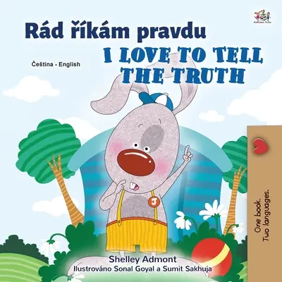 I Love to Tell the Truth (Carte bilingvă cehă-engleză pentru copii) - I Love to Tell the Truth (Czech English Bilingual Children's Book)