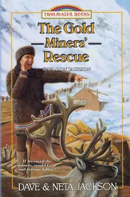 Salvarea minerilor de aur: Introducerea lui Sheldon Jackson - The Gold Miners' Rescue: Introducing Sheldon Jackson