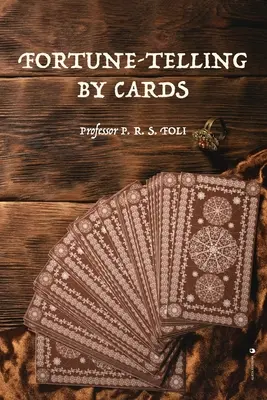 Fortune-Telling by Cards (Ghicitul prin cărți) - Fortune-Telling by Cards