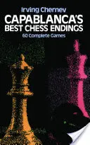 Cele mai bune finaluri de șah ale lui Capablanca - Capablanca's Best Chess Endings