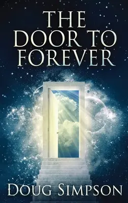 Ușa spre veșnicie - The Door To Forever