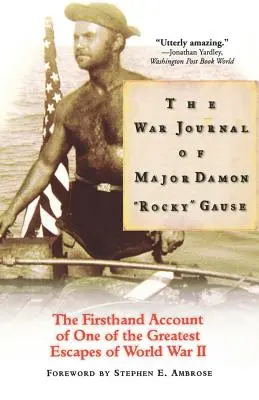 Jurnalul de război al maiorului Damon Rocky Gause - The War Journal of Major Damon Rocky Gause