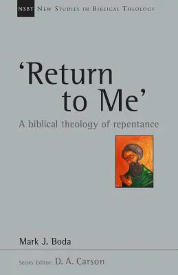 'Întoarce-te la mine': O teologie biblică a pocăinței - 'Return to Me': A Biblical Theology of Repentance