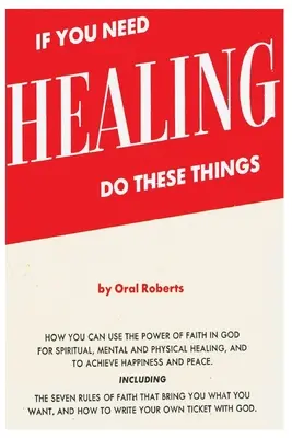 Dacă ai nevoie de vindecare, fă aceste lucruri - If You Need Healing Do These Things