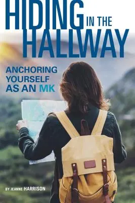 Ascunderea în hol: Ancorarea în sine ca Mk - Hiding in the Hallway: Anchoring Yourself as an Mk