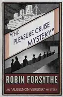 The Pleasure Cruise Mystery: Un mister Algernon Vereker - The Pleasure Cruise Mystery: An Algernon Vereker Mystery