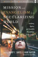 Misiune și evanghelizare într-o lume secularizată - Mission and Evangelism in a Secularizing World