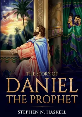 Povestea profetului Daniel: Adnotată - The Story of Daniel the Prophet: Annotated