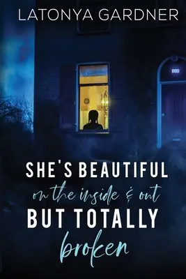 She's Beautiful On The Inside and Out.. Dar complet distrusă - She's Beautiful On The Inside and Out.. But Totally Broken