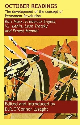 Lecturi din octombrie: dezvoltarea conceptului de revoluție permanentă - October Readings: the development of the concept of Permanent Revolution
