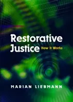 Justiția restaurativă: Cum funcționează - Restorative Justice: How It Works