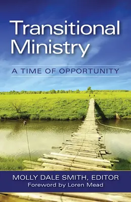 Ministerul de tranziție: O perioadă de oportunitate - Transitional Ministry: A Time of Opportunity