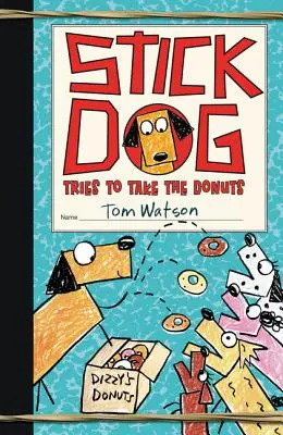 Stick Dog încearcă să ia gogoșile - Stick Dog Tries to Take the Donuts