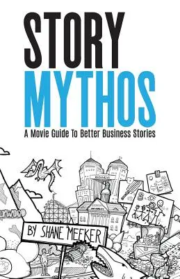 StoryMythos: Un ghid cinematografic pentru povești de afaceri mai bune - StoryMythos: A Movie Guide to Better Business Stories