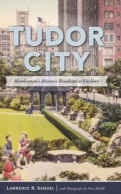 Orașul Tudor: Enclava rezidențială istorică din Manhattan - Tudor City: Manhattan's Historic Residential Enclave