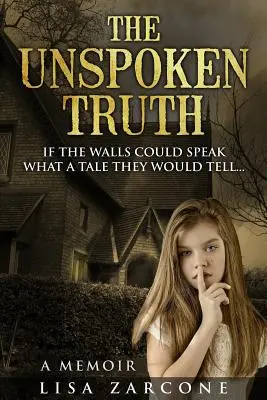 Adevărul nespus: O carte de memorii - The Unspoken Truth: A Memoir