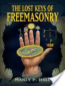 Cheile pierdute ale francmasoneriei - The Lost Keys of Freemasonry