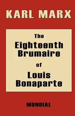 Al optsprezecelea brumar al lui Ludovic Bonaparte - The Eighteenth Brumaire of Louis Bonaparte