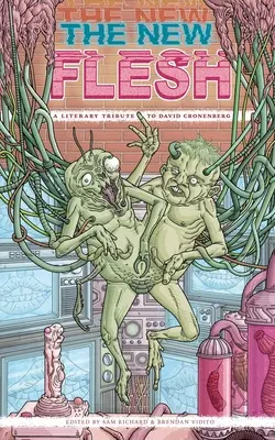 The New Flesh: Un omagiu literar pentru David Cronenberg - The New Flesh: A Literary Tribute To David Cronenberg