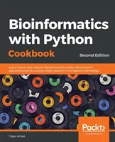 Bioinformatics with Python Cookbook - Ediția a doua: Aflați cum să utilizați bibliotecile și aplicațiile moderne de bioinformatică Python pentru a face cercetare de ultimă oră - Bioinformatics with Python Cookbook - Second Edition: Learn how to use modern Python bioinformatics libraries and applications to do cutting-edge rese
