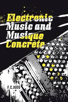 Muzica electronică și muzica concretă - Electronic Music and Musique Concrete