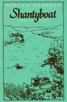 Shantyboat: Un mod de viață pe râu - Shantyboat: A River Way of Life
