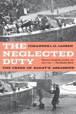 Datoria neglijată: Crezul asasinilor lui Sadat - The Neglected Duty: The Creed of Sadat's Assassins