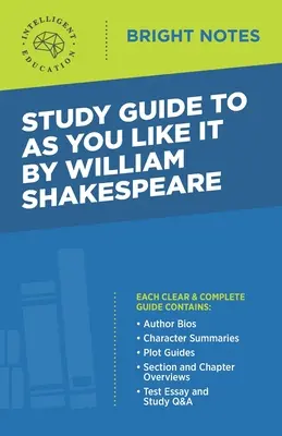 Ghid de studiu la As You Like It de William Shakespeare - Study Guide to As You Like It by William Shakespeare