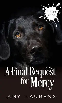O ultimă cerere de milă - A Final Request For Mercy
