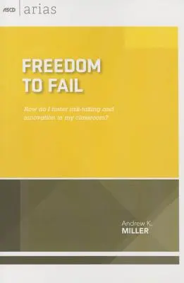 Libertatea de a eșua: Cum încurajez asumarea riscurilor și inovația în clasa mea? - Freedom to Fail: How do I foster risk-taking and innovation in my classroom?