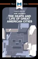 O analiză a cărții lui Jane Jacobs Moartea și viața marilor orașe americane - An Analysis of Jane Jacobs's the Death and Life of Great American Cities